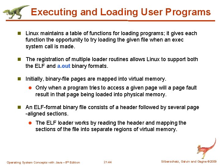 Executing and Loading User Programs n Linux maintains a table of functions for loading Executing and Loading User Programs n Linux maintains a table of functions for loading