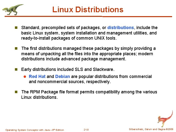 Linux Distributions n Standard, precompiled sets of packages, or distributions, include the basic Linux Linux Distributions n Standard, precompiled sets of packages, or distributions, include the basic Linux