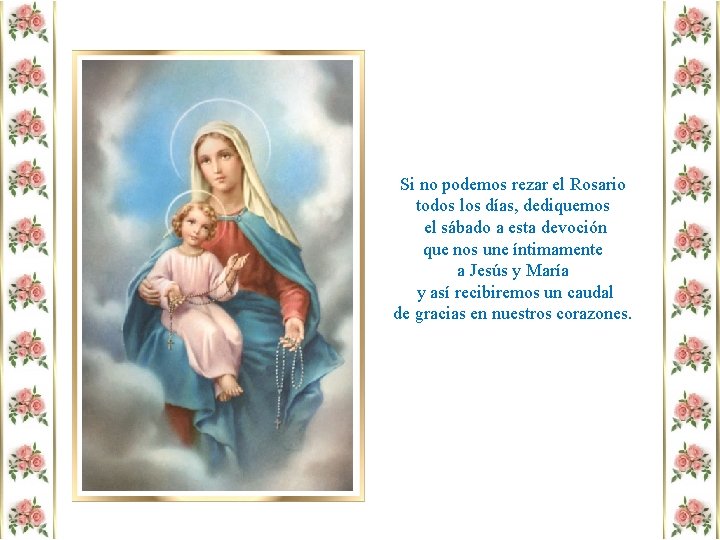Si no podemos rezar el Rosario todos los días, dediquemos el sábado a esta
