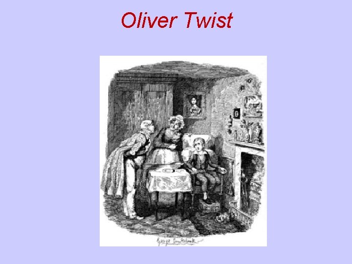Oliver Twist Oliver Twist