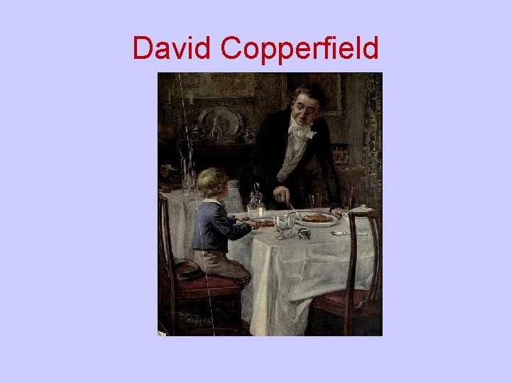 David Copperfield David Copperfield