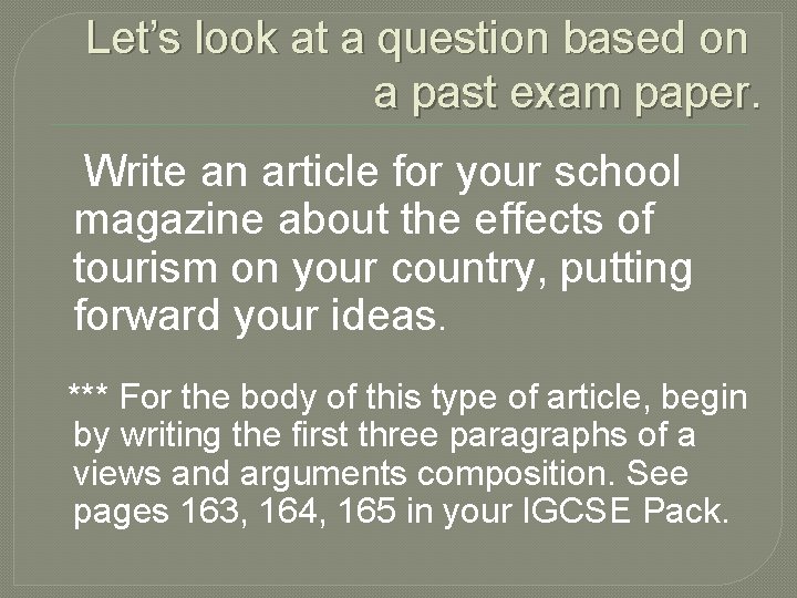 Let’s look at a question based on a past exam paper. Write an article