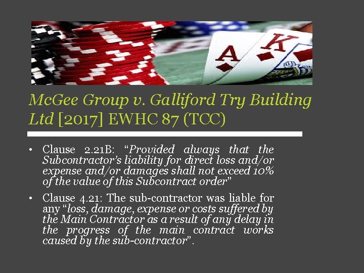 Mc. Gee Group v. Galliford Try Building Ltd [2017] EWHC 87 (TCC) • Clause