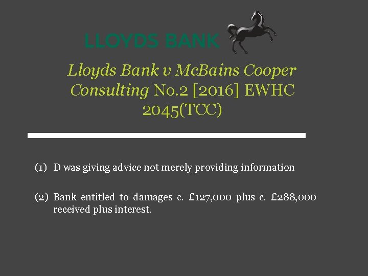Lloyds Bank v Mc. Bains Cooper Consulting No. 2 [2016] EWHC 2045(TCC) (1) D