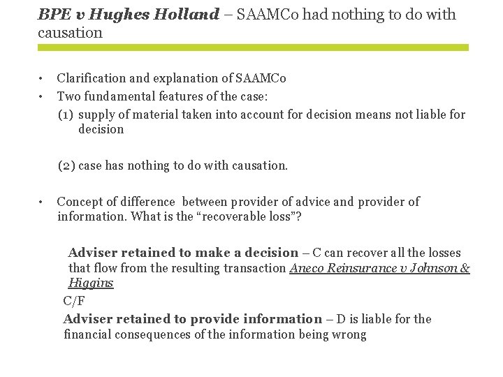 BPE v Hughes Holland – SAAMCo had nothing to do with causation • •