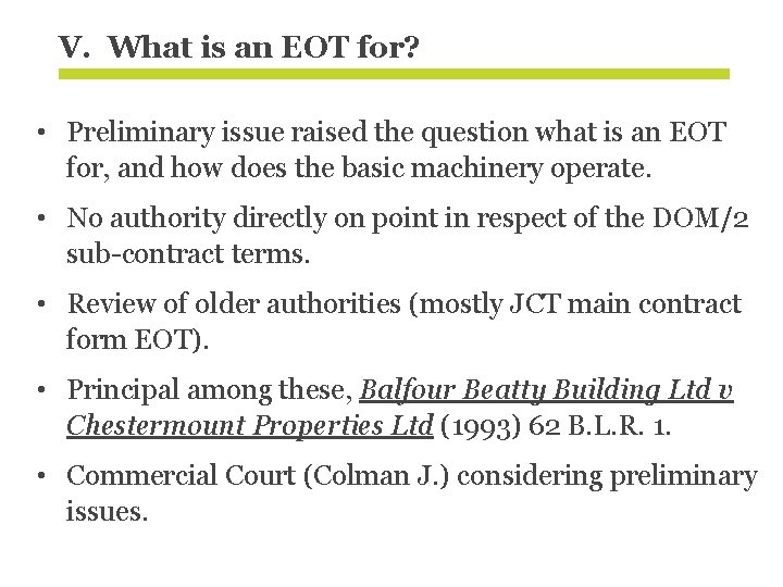 V. What is an EOT for? • Preliminary issue raised the question what is