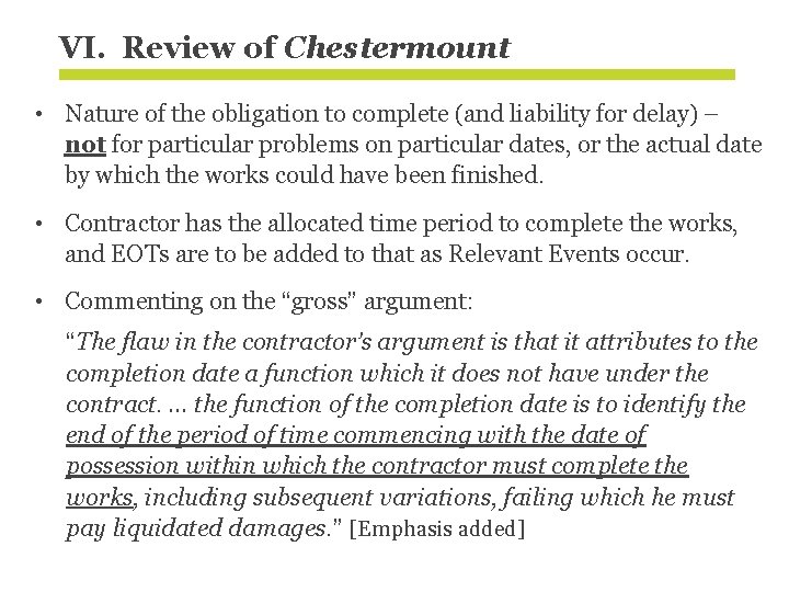 VI. Review of Chestermount • Nature of the obligation to complete (and liability for