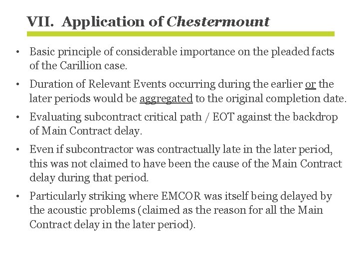 VII. Application of Chestermount • Basic principle of considerable importance on the pleaded facts