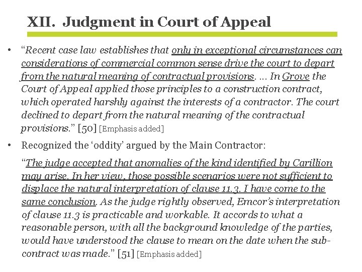 XII. Judgment in Court of Appeal • “Recent case law establishes that only in