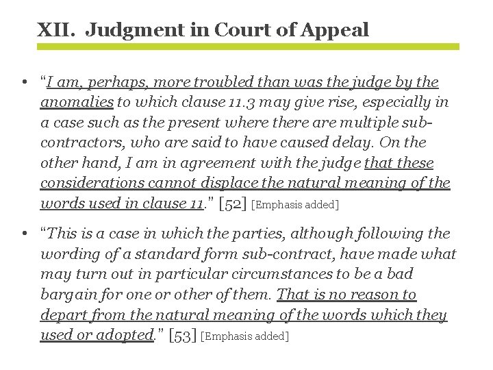 XII. Judgment in Court of Appeal • “I am, perhaps, more troubled than was