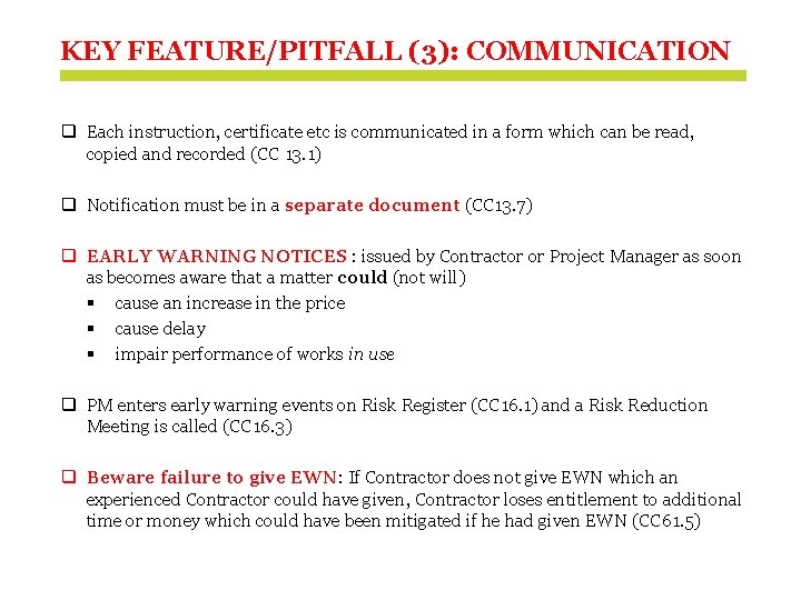 KEY FEATURE/PITFALL (3): COMMUNICATION q Each instruction, certificate etc is communicated in a form