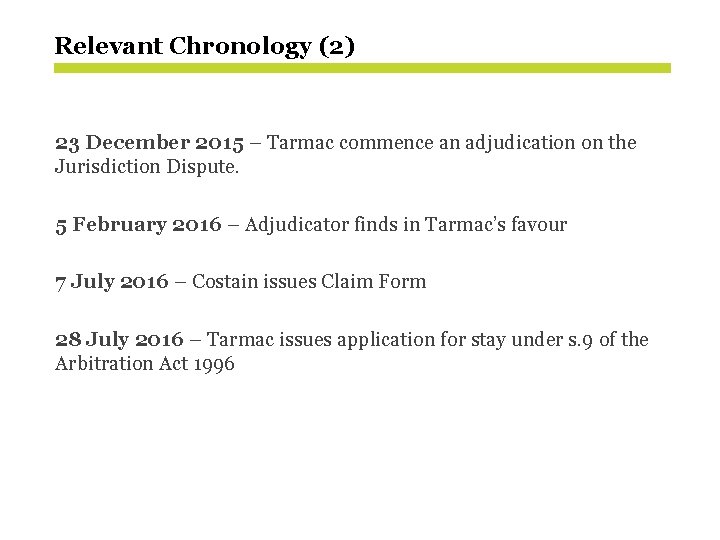 Relevant Chronology (2) 23 December 2015 – Tarmac commence an adjudication on the Jurisdiction