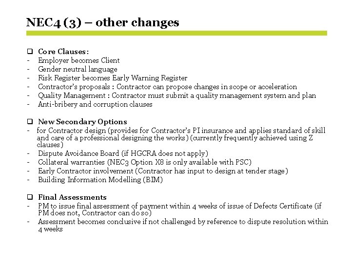 NEC 4 (3) – other changes q - Core Clauses: Employer becomes Client Gender