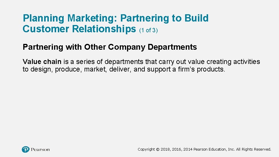 Planning Marketing: Partnering to Build Customer Relationships (1 of 3) Partnering with Other Company