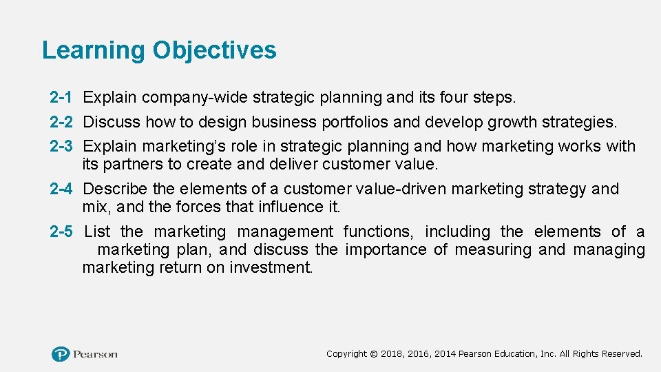 Learning Objectives 2 -1 Explain company-wide strategic planning and its four steps. 2 -2
