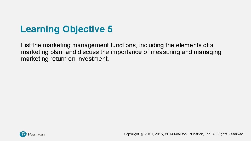 Learning Objective 5 List the marketing management functions, including the elements of a marketing