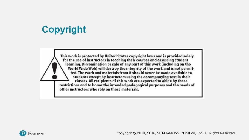 Copyright © 2018, 2016, 2014 Pearson Education, Inc. All Rights Reserved. 