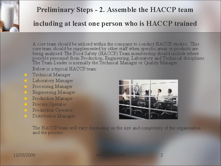 Preliminary Steps - 2. Assemble the HACCP team including at least one person who