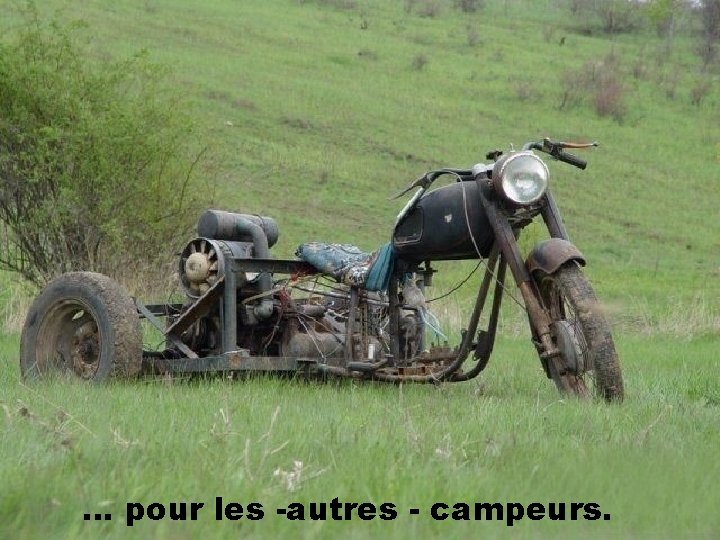 … pour les -autres - campeurs. 