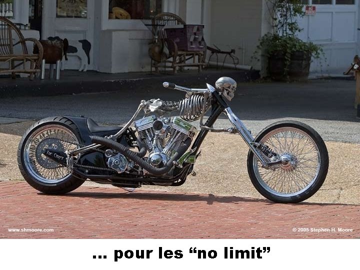 … pour les “no limit” 