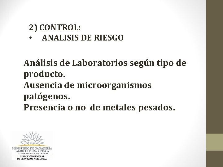 2) CONTROL: • ANALISIS DE RIESGO Análisis de Laboratorios según tipo de producto. Ausencia 2) CONTROL: • ANALISIS DE RIESGO Análisis de Laboratorios según tipo de producto. Ausencia
