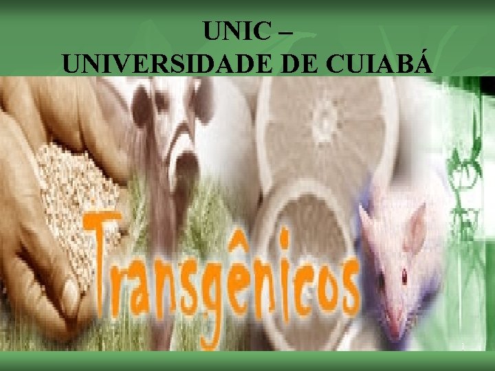 UNIC – UNIVERSIDADE DE CUIABÁ 1 