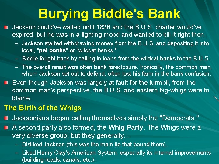 Burying Biddle's Bank Jackson could've waited until 1836 and the B. U. S. charter Burying Biddle's Bank Jackson could've waited until 1836 and the B. U. S. charter
