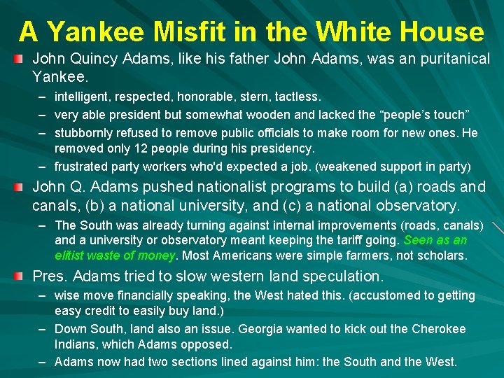 A Yankee Misfit in the White House John Quincy Adams, like his father John A Yankee Misfit in the White House John Quincy Adams, like his father John