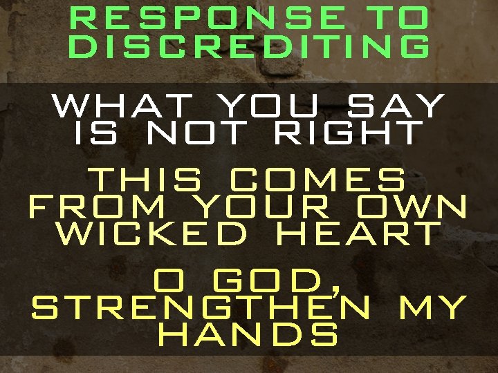 RESPONSE TO DISCREDITING what you say is not right this comes from your own