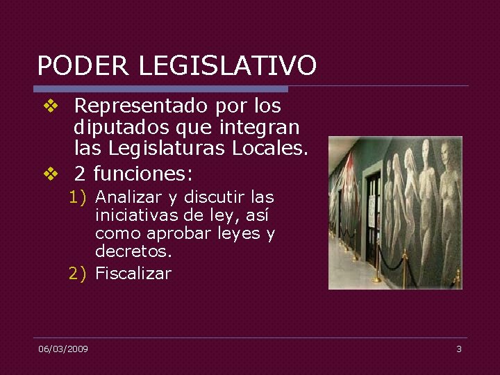 PODER LEGISLATIVO v Representado por los diputados que integran las Legislaturas Locales. v 2
