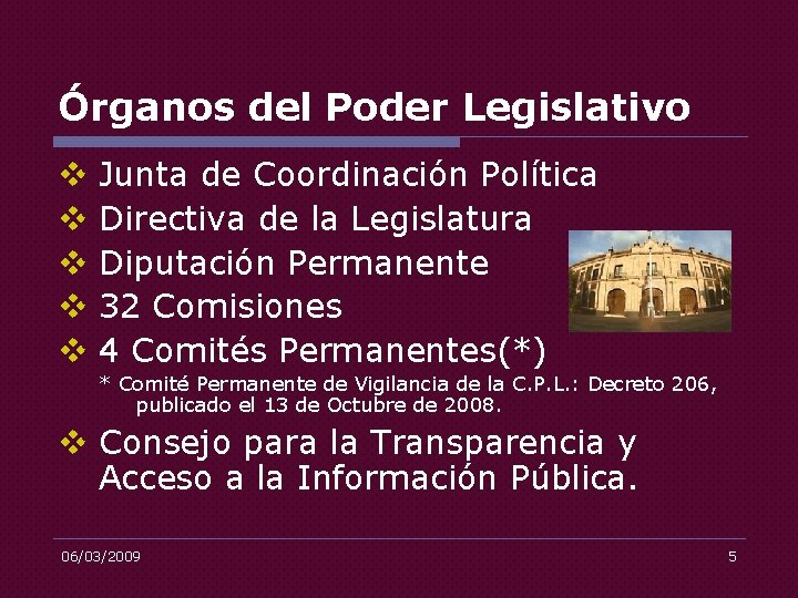 Órganos del Poder Legislativo v v v Junta de Coordinación Política Directiva de la