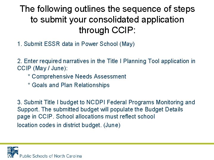 The following outlines the sequence of steps to submit your consolidated application through CCIP: The following outlines the sequence of steps to submit your consolidated application through CCIP: