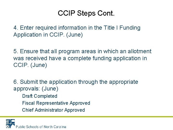 CCIP Steps Cont. 4. Enter required information in the Title I Funding Application in CCIP Steps Cont. 4. Enter required information in the Title I Funding Application in