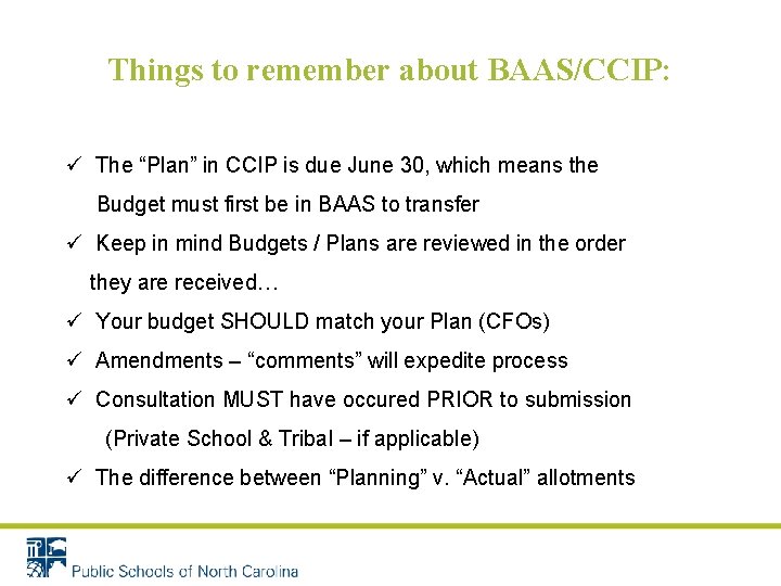 Things to remember about BAAS/CCIP: ü The “Plan” in CCIP is due June 30, Things to remember about BAAS/CCIP: ü The “Plan” in CCIP is due June 30,