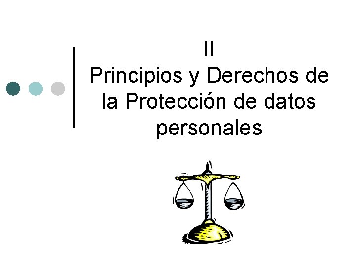 II Principios y Derechos de la Protección de datos personales 