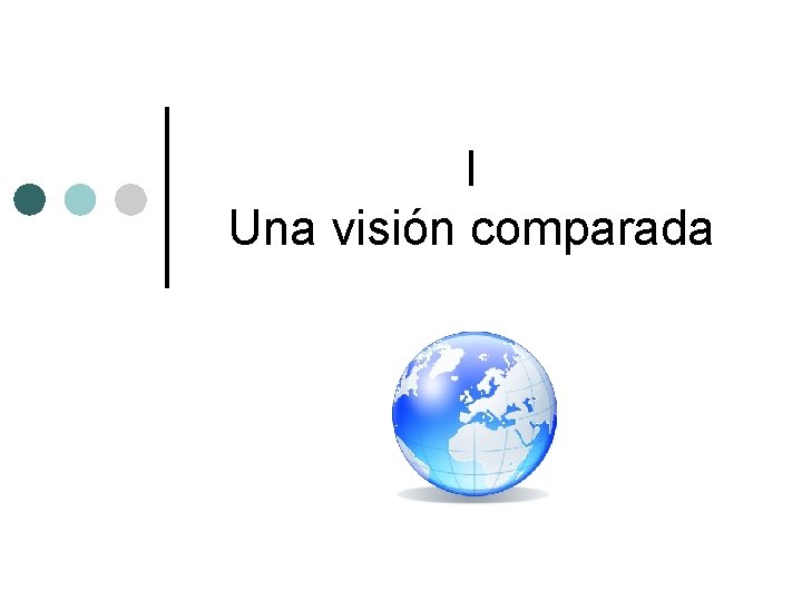 I Una visión comparada 