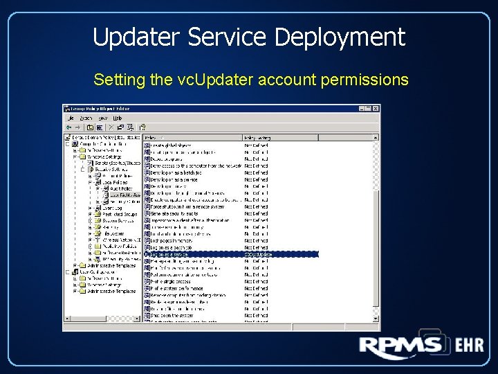 Updater Service Deployment Setting the vc. Updater account permissions 