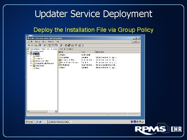 Updater Service Deployment Deploy the Installation File via Group Policy 