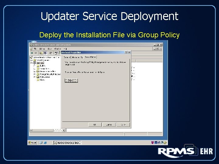 Updater Service Deployment Deploy the Installation File via Group Policy 