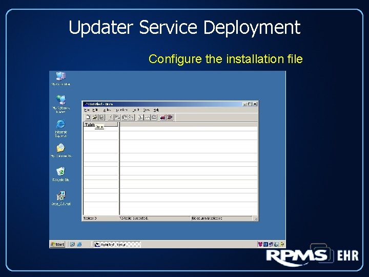 Updater Service Deployment Configure the installation file 