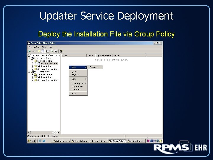 Updater Service Deployment Deploy the Installation File via Group Policy 