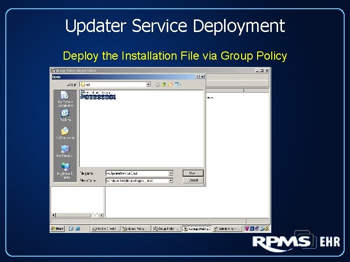 Updater Service Deployment Deploy the Installation File via Group Policy 