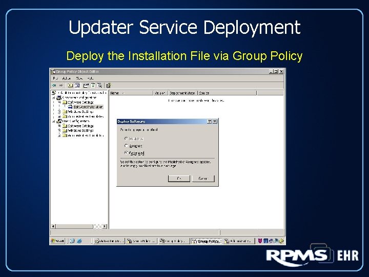 Updater Service Deployment Deploy the Installation File via Group Policy 