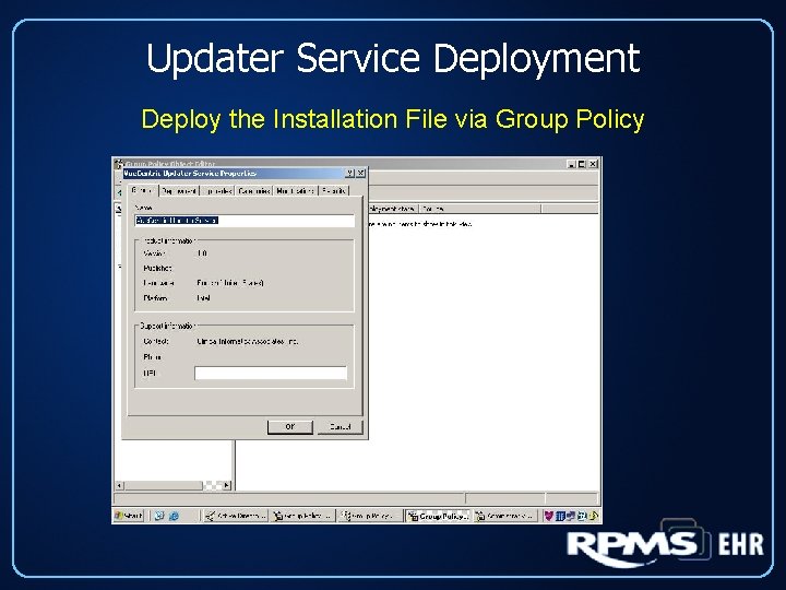 Updater Service Deployment Deploy the Installation File via Group Policy 