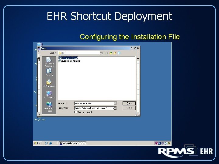 EHR Shortcut Deployment Configuring the Installation File 