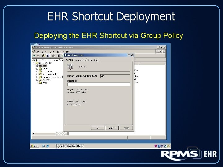 EHR Shortcut Deployment Deploying the EHR Shortcut via Group Policy 