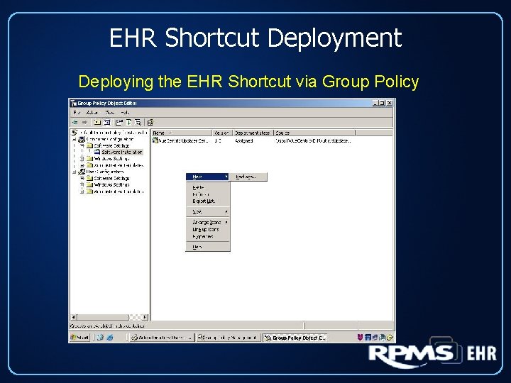 EHR Shortcut Deployment Deploying the EHR Shortcut via Group Policy 