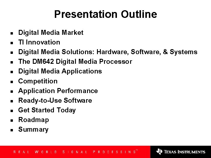 Presentation Outline n n n Digital Media Market TI Innovation Digital Media Solutions: Hardware,