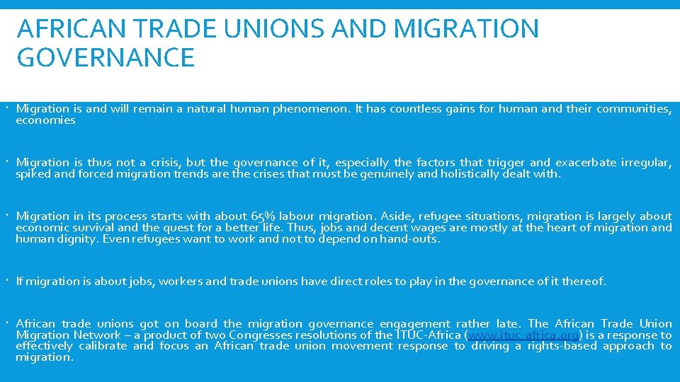 AFRICAN TRADE UNIONS AND MIGRATION GOVERNANCE Migration is and will remain a natural human