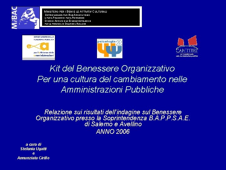 MINISTERO PER I BENI E LE ATTIVITA' CULTURALI SOPRINTENDENZA PER I BENI ARCHITETTONICI E